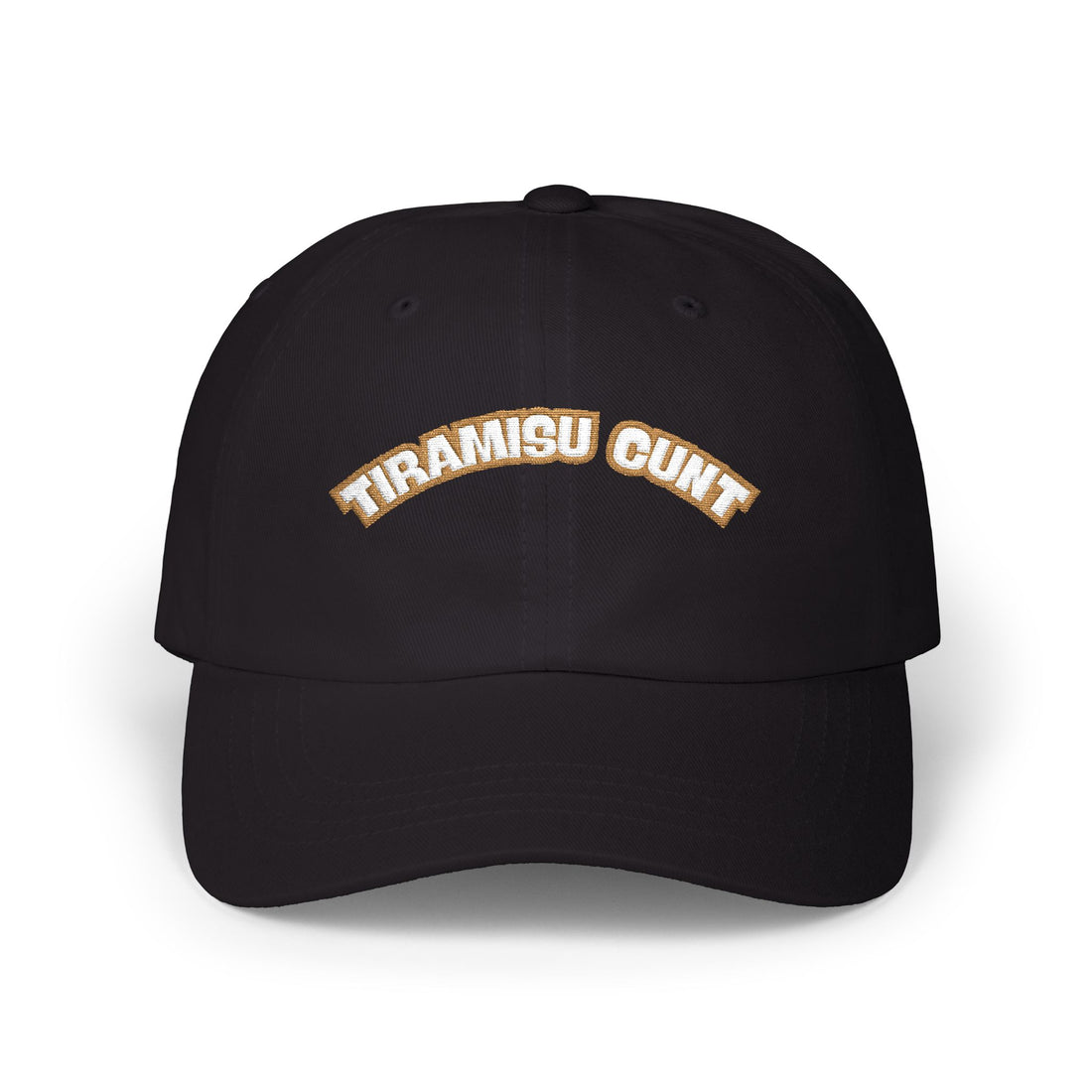 "Tiramisu Cunt" Dad Hat