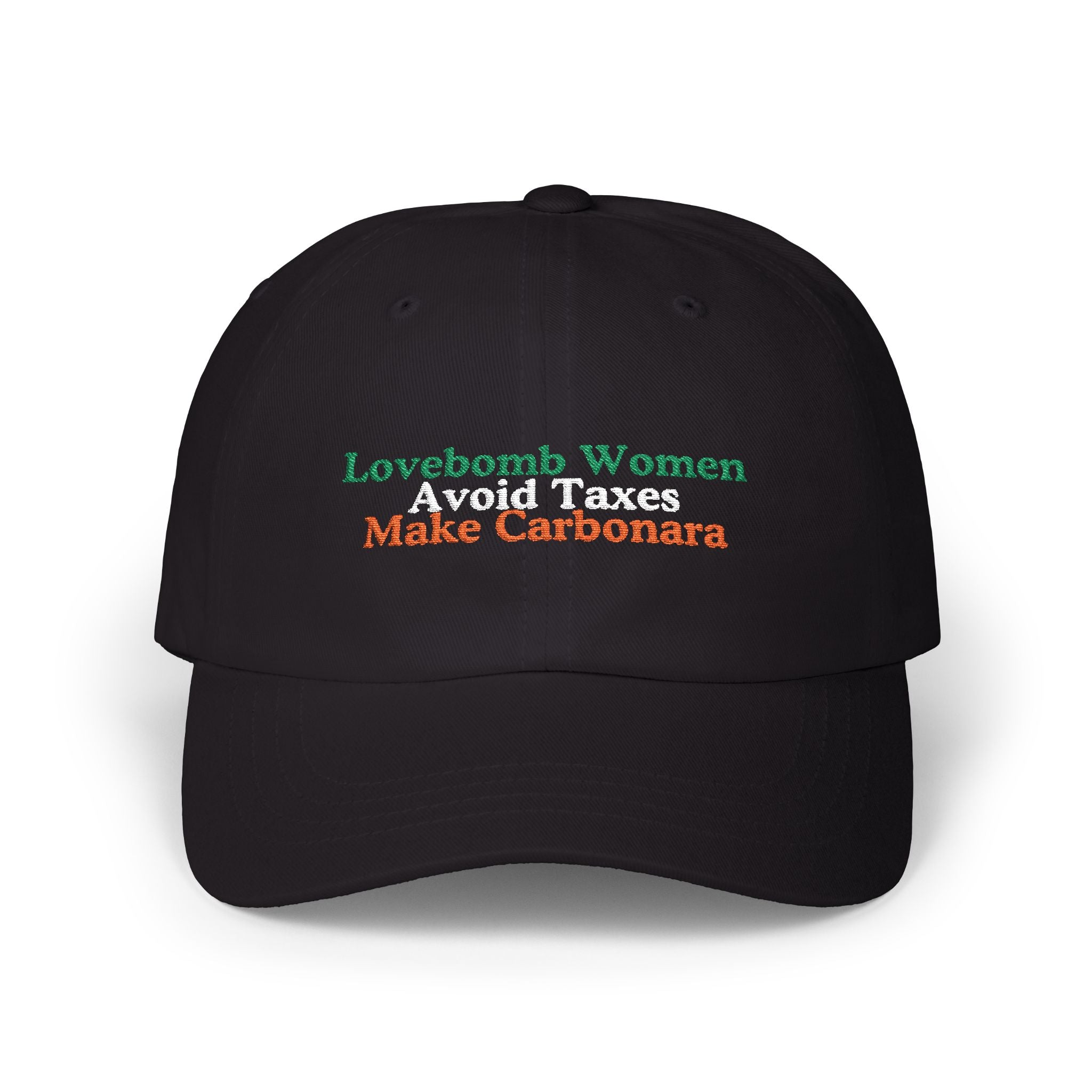 "Lovebomb Women, Avoid Taxes, Make Carbonara"