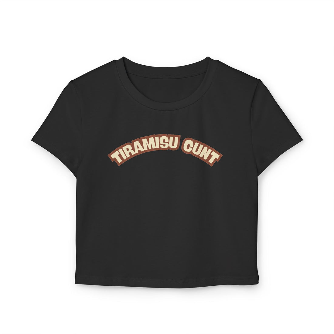 "Tiramisu Cunt" Baby Tee